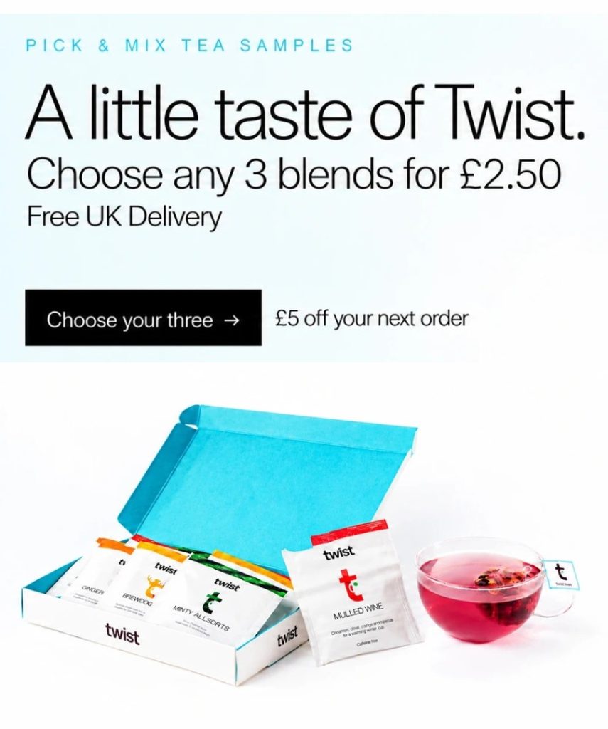 Pick & Mix tea samples. A little taste of Twist: choose any 3 blends for &pound;2.50, free UK delivery, and &pound;5 off your next order.